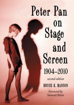 Paperback Peter Pan on Stage and Screen, 1904-2010, 2D Ed. Book