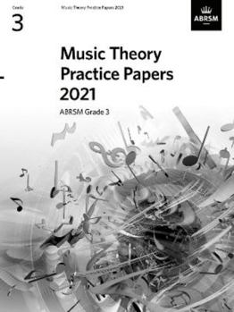 Sheet music Music Theory Practice Papers 2021, ABRSM Grade 3 (Theory of Music Exam papers & answers (ABRSM)) Book