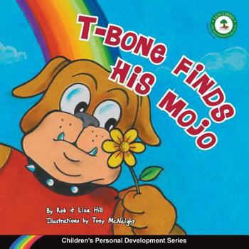 Paperback T-Bone Finds His Mojo: Children's Personal Development Series Book