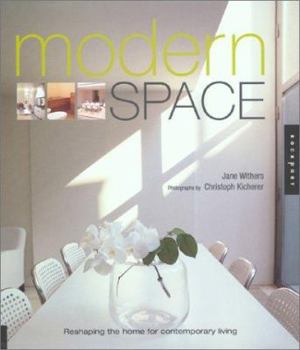 Hardcover Modern Space: Reshaping the Home for Contemporary Living Book