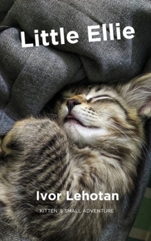 Paperback Little Ellie: Kitten`s Small Adventure Book