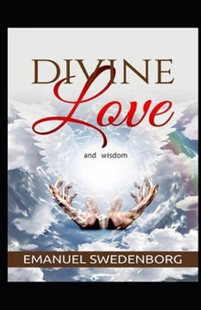 Paperback The divine love and wisdom: (illustrated edition) Book