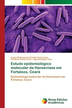 Paperback Estudo epidemiológico molecular da Hanseníase em Fortaleza, Ceará [Portuguese] Book