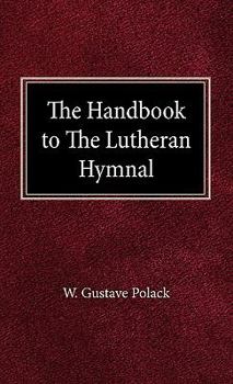 Hardcover The Handbook of the Lutheran Hymnal Book