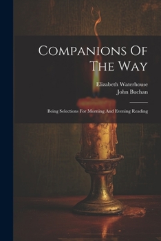 Paperback Companions Of The Way: Being Selections For Morning And Evening Reading Book