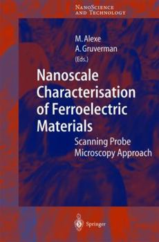 Hardcover Nanoscale Characterisation of Ferroelectric Materials: Scanning Probe Microscopy Approach Book