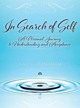 Hardcover In Search of Self: A Personal Journey to Understanding and Acceptance Book