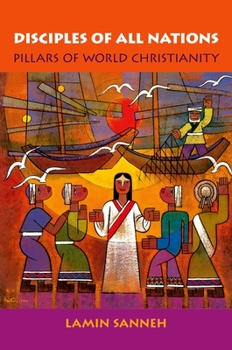 Paperback Disciples of All Nations: Pillars of World Christianity Book