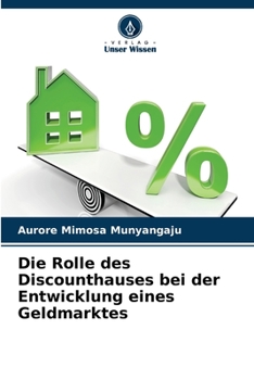 Paperback Die Rolle des Discounthauses bei der Entwicklung eines Geldmarktes [German] Book