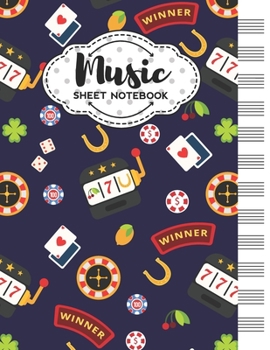 Paperback Music Sheet Notebook: Blank Staff Manuscript Paper with Unique Casino Themed Cover Design Book