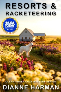 Resorts & Racketeering: Clean Sweep Cozy Mystery Series (Clean Sweep Cozy Mysteries)