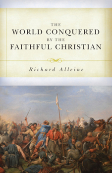 Paperback The World Conquered by the Faithful Christian Book