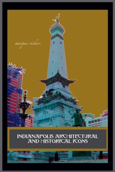Paperback Indianapolis Architectural and Historical Icons Book