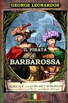 Paperback Il Pirata Barbarossa (Edizione Italiana) [Italian] Book