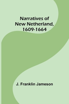 Paperback Narratives of New Netherland, 1609-1664 Book