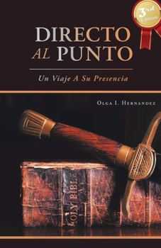 Paperback Directo Al Punto: Un Viaje A Su Presencia [Spanish] Book