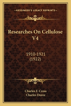 Paperback Researches On Cellulose V4: 1910-1921 (1922) Book
