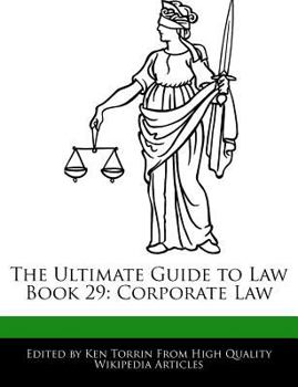 The Ultimate Guide to Law Book 29 : Corporate Law