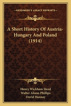 Paperback A Short History Of Austria-Hungary And Poland (1914) Book