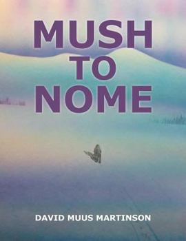 Paperback Mush to Nome Book