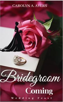 Hardcover Bridegroom Coming: Wedding Feast Book