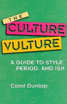 Paperback The Culture Vulture: A Guide to Style, Period, and Ism Book