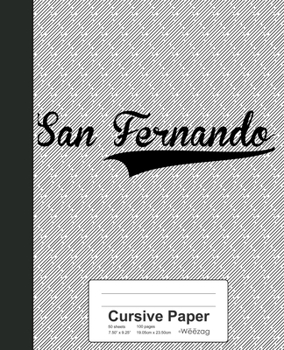 Paperback Cursive Paper: SAN FERNANDO Notebook Book