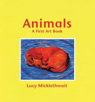 Hardcover Animals: A First Art Book
