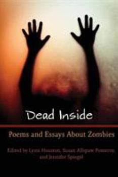 Paperback Dead Inside: Poems and Essays About Zombies Book