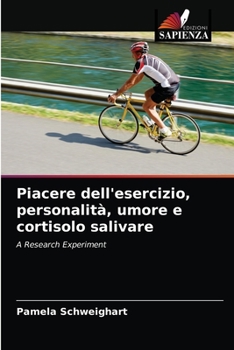 Paperback Piacere dell'esercizio, personalità, umore e cortisolo salivare [Italian] Book