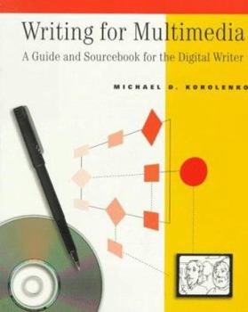 Paperback Writing for Multimedia: A Guide and Source Book for the Digital Writer Book