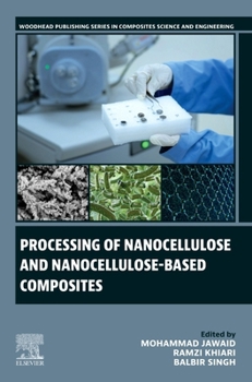 Paperback Processing of Nanocellulose and Nanocellulose-Based Composites Book