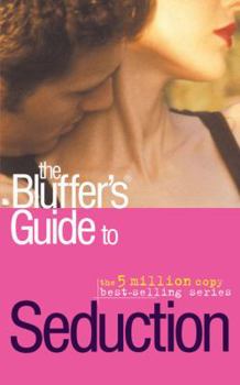 Paperback The Bluffer's Guide to Seduction Book