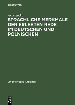 Hardcover Sprachliche Merkmale der erlebten Rede im Deutschen und Polnischen [German] Book