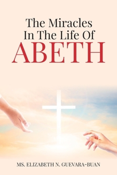 Paperback The Miracles in the Life of Abeth Book