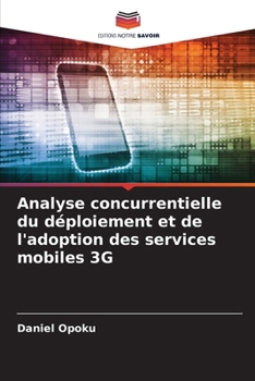 Paperback Analyse concurrentielle du déploiement et de l'adoption des services mobiles 3G [French] Book