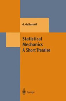 Paperback Statistical Mechanics: A Short Treatise Book