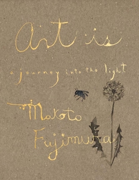 Hardcover Art Is: A Journey Into the Light Book