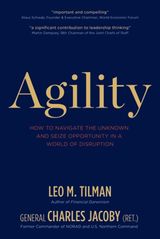 Hardcover Agility: How to Navigate the Unknown and Seize Opportunity in a World of Disruption Book