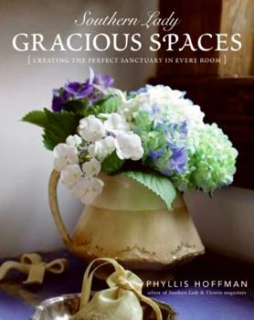 Hardcover Southern Lady: Gracious Spaces: Creating The Perfect Sanctuary In Every Room Book