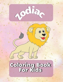 Paperback Zodiac Coloring Book For Kids: Sketch For Kids, Fun Whole Family Book
