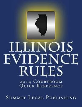 Paperback Illinois Evidence Rules Courtroom Quick Reference: 2014 Book