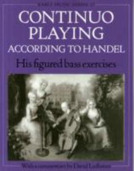 Paperback Continuo Playing According to Handel: His Figured Bass Exercises Book