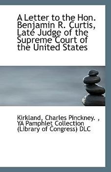 Paperback A Letter to the Hon. Benjamin R. Curtis, Late Judge of the Supreme Court of the United States Book