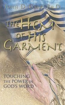 Paperback The Hem of His Garment: Touching Power in God's Word Book