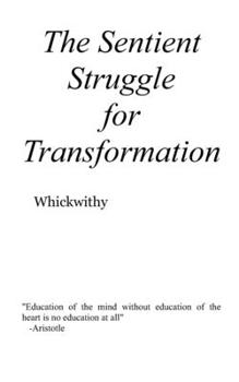 Paperback The Sentient Struggle For Transformation Book