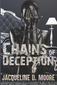 Paperback Chains of Deception: What Happens In This House, Stays In This House Book