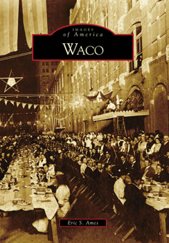 Waco - Book  of the Images of America: Texas