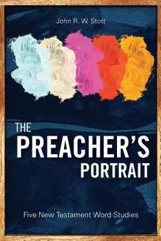 Paperback The Preacher's Portrait: Five New Testament Word Studies Book