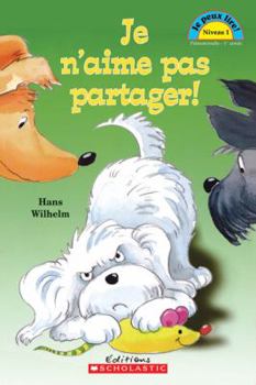 Paperback Je N'Aime Pas Partager! (Je Peux Lire Niveau 1) (English and French Edition) Book